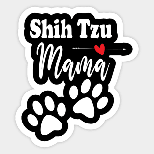 Shih Tzu Mama Shih Tzu Mama Shirt Gift For Shih Tzu Mom Shirt Shih Tzu Lover Sticker